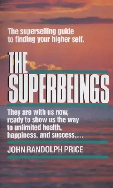 The Superbeings by John Randolph Price