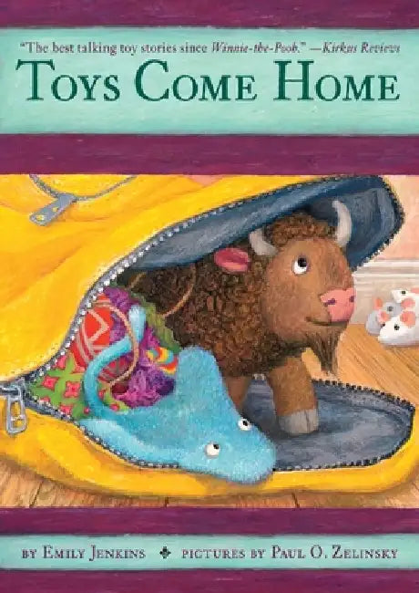 Toys Come Home: Being the Early Experiences of an Intelligent Stingray, a Brave Buffalo, and a Brand-New Someone Called Plastic by Emily Jenkins