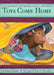 Toys Come Home: Being the Early Experiences of an Intelligent Stingray, a Brave Buffalo, and a Brand-New Someone Called Plastic by Emily Jenkins