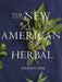 The New American Herbal by Stephen Orr