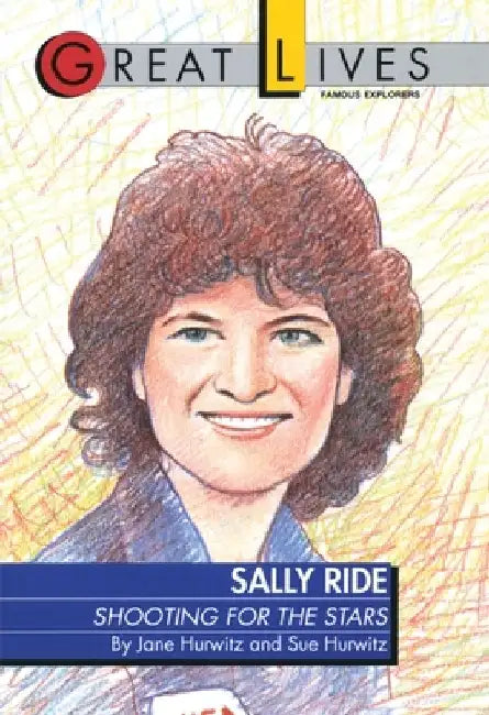 Sally Ride: Shooting for the Stars by Sue Hurwitz