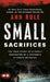 Small Sacrifices: A True Story of Passion and Murder by Ann Rule