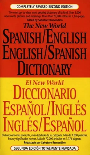 The New World Spanish-English, English-Spanish Dictionary: Completely Revised Second Edition by Salvatore Ramondino