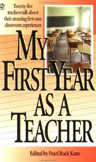 My First Year as a Teacher by Pearl Rock Kane