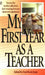 My First Year as a Teacher by Pearl Rock Kane