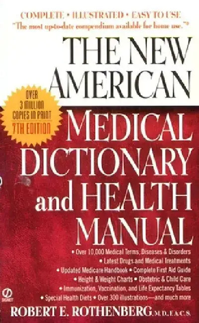 The New American Medical Dictionary and Health Manual by Robert E. Rothenberg