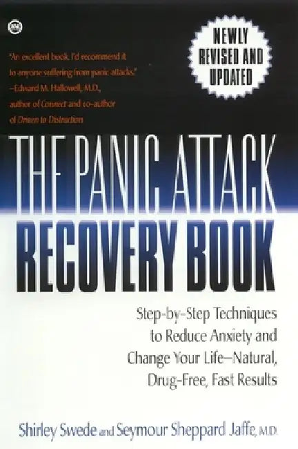 The Panic Attack Recovery Book: Step-by-Step Techniques to Reduce Anxiety and Change Your Life--Natural, Drug-Free, Fast Results by Shirley Swede