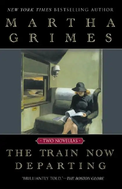 The Train now Departing by Martha Grimes