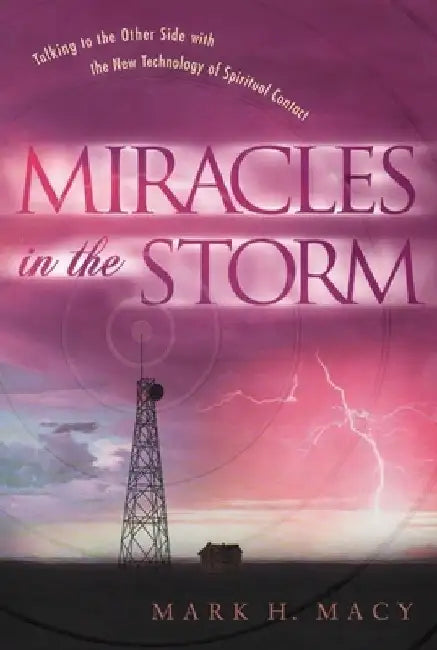 Miracles in the Storm: to come by Mark H. Macy
