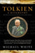 Tolkien: A Biography by Michael J. White