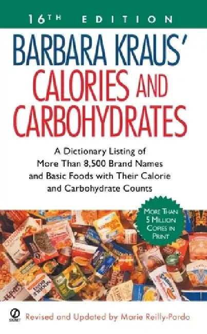 Barbara Kraus' Calories and Carbohydrates: (16th Edition) by Marie Reilly-Pardo