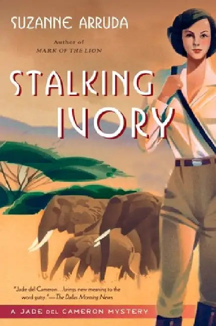 Stalking Ivory: A Jade Del Cameron Mystery by Suzanne Arruda