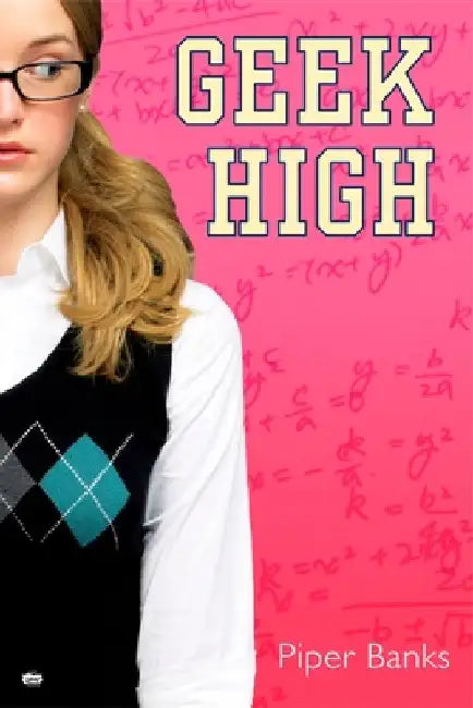 Geek High by Piper Banks