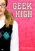 Geek High by Piper Banks