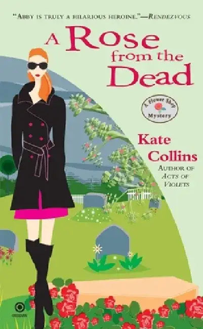 A Rose from the Dead: A Flower Shop Mystery by Kate Collins
