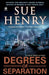 Degrees of Separation by Sue Henry