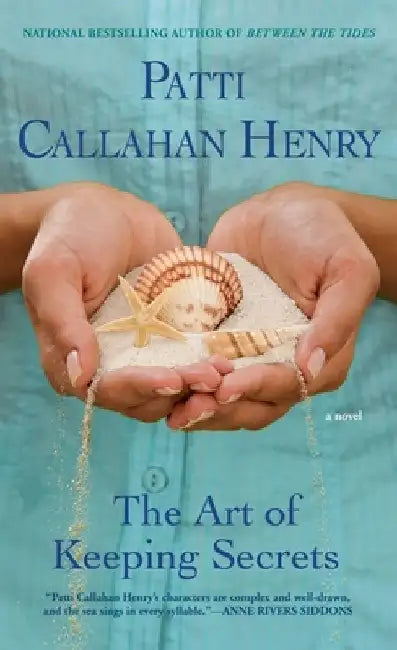 The Art of Keeping Secrets by Patti Callahan Henry