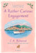 A Rather Curious Engagement by C. a. Belmond