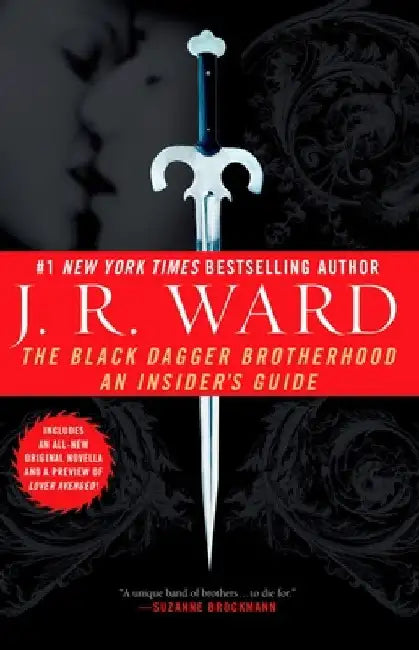 The Black Dagger Brotherhood: An Insider's Guide by J. R. Ward