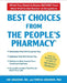 Best Choices From the People's Pharmacy: What You Need to Know Before Your Next Visit to the Doctor or Drugstore by Joe Graedon