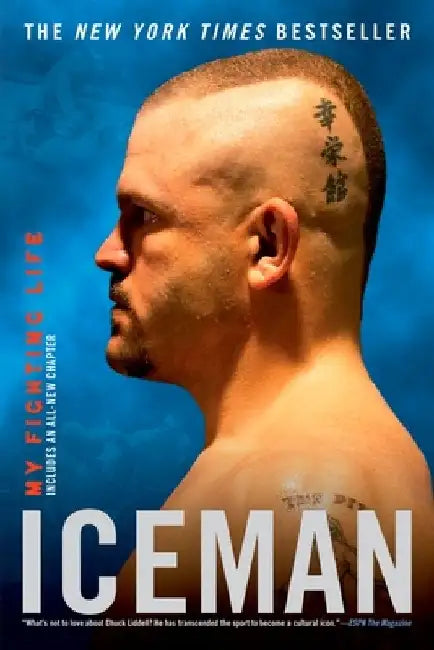Iceman: My Fighting Life by Chuck Liddell