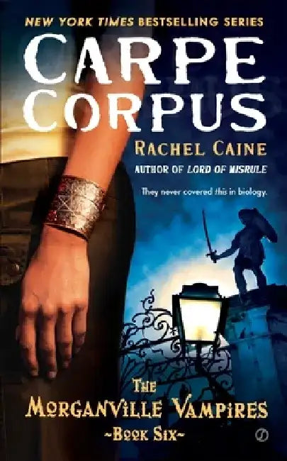 Carpe Corpus: Carpe Corpus: The Morganville Vampires, Book 6 by Rachel Caine