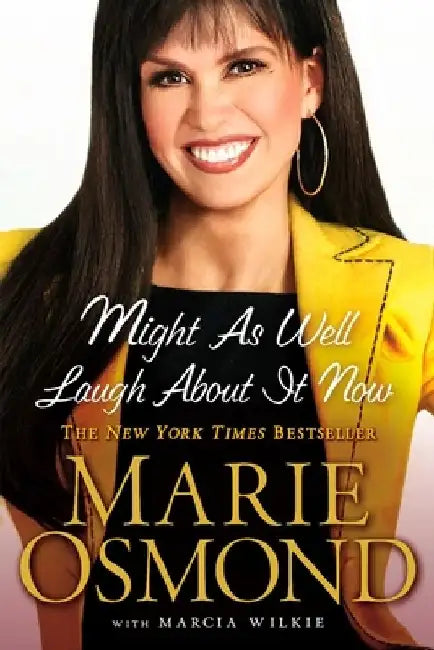 Might as Well Laugh About it Now by Marie Osmond