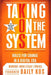 Taking on the System: Rules for Change in a Digital Era by Markos Moulitsas Zuniga