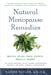 Natural Menopause Remedies: Which Drug-Free Cures Really Work by Nadine Taylor