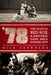 '78: The Boston Red Sox, A Historic Game, and a Divided City by Bill Reynolds