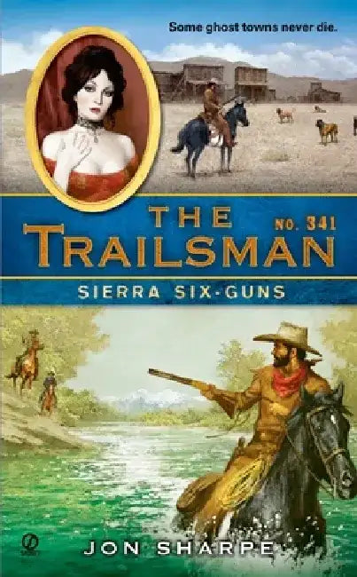 The Trailsman #341: The Trailsman #341: Sierra Six-Guns by Jon Sharpe