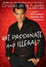Hot. Passionate. and Illegal?: Why (Almost) Everything You Thought About Latinos Just May Be True by Cristian de la Fuente