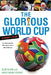 The Glorious World Cup: A Fanatic's Guide by Alan Black