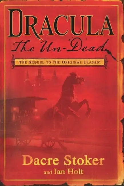Dracula the Un-Dead by Dacre Stoker