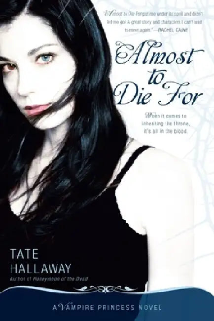 Almost to Die For: A Vampire Princess Novel by Tate Hallaway