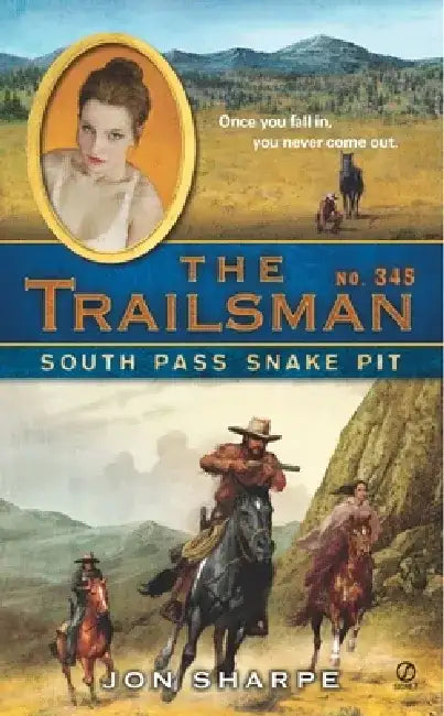 The Trailsman #345: The Trailsman #345: South Pass Snake Pit by Jon Sharpe