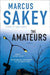 The Amateurs: A Thriller by Marcus Sakey