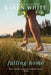 Falling Home by Karen White
