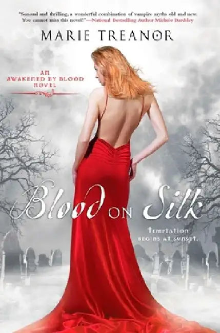 Blood on Silk: An Awakened By Blood Novel by Marie Treanor