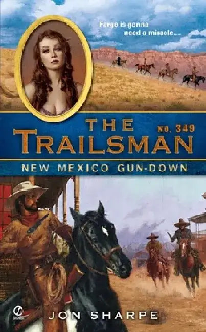 The Trailsman #349: The Trailsman #349: New Mexico Gun-Down by Jon Sharpe