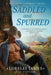 Saddled and Spurred by Lorelei James