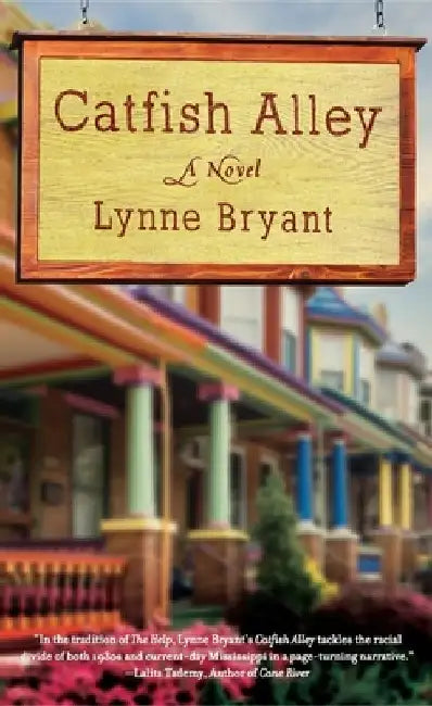 Catfish Alley by Lynne Bryant