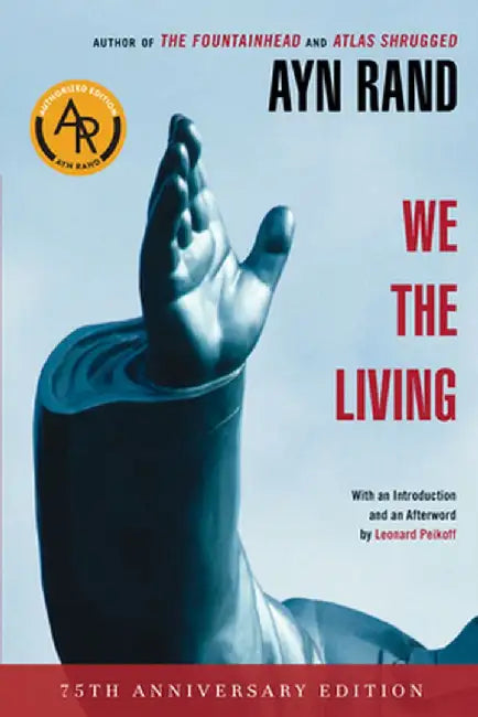 We the Living by Ayn Rand