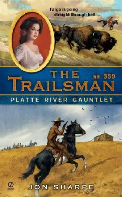 The Trailsman #359: Platte River Gauntlet by Jon Sharpe