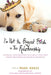 I'm Not the Biggest Bitch in This Relationship: Hilarious, Heartwarming Tales About Man's Best Friend from America's Favorite Humorists by Wade Rouse