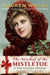 The Mischief of the Mistletoe: A Pink Carnation Christmas by Lauren Willig