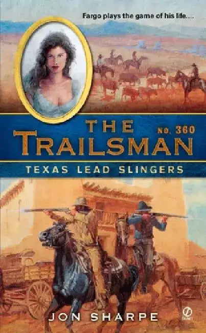 The Trailsman #360: The Trailsman #360: Texas Lead Slingers by Jon Sharpe