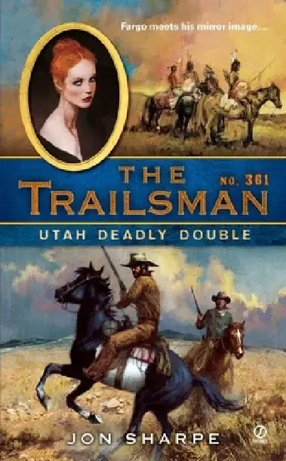 The Trailsman #361: The Trailsman #361: Utah Deadly Double by Jon Sharpe