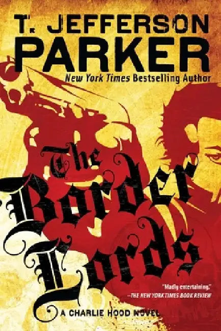 The Border Lords by T. Jefferson Parker