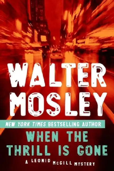 When the Thrill Is Gone by Walter Mosley